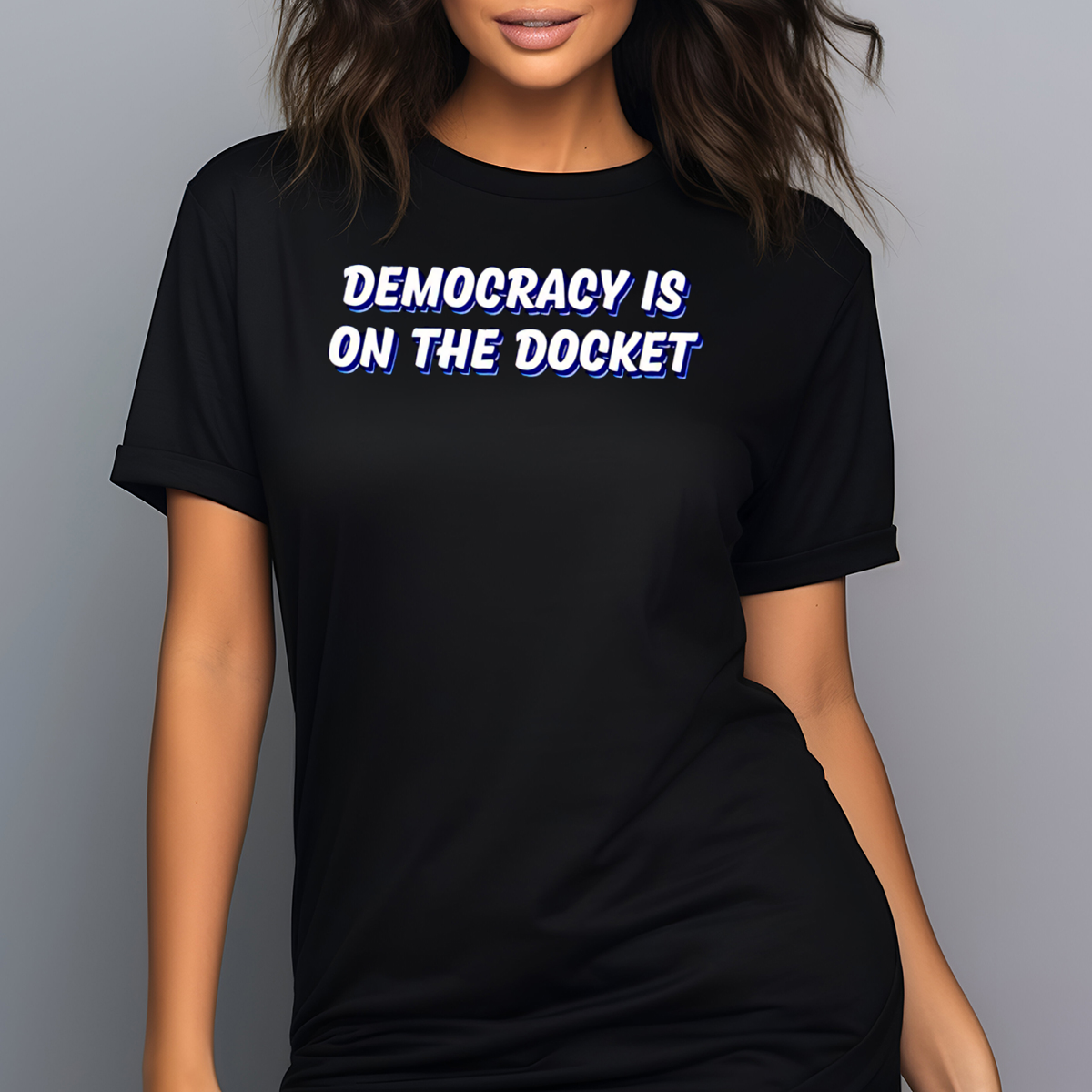 Democracy Is On The Docket Shirt