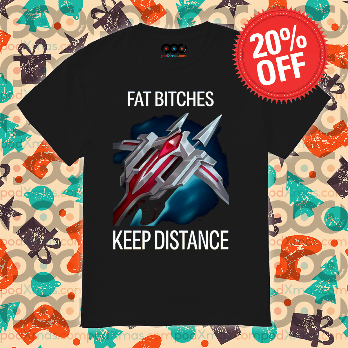 Lord Dominik's Regards Fat Bitches Keep Distance Shirt