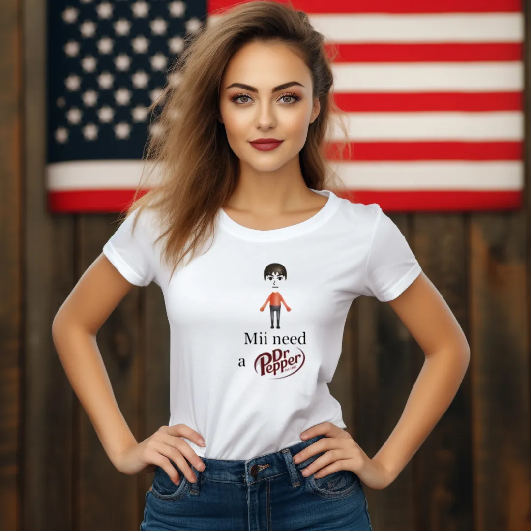 Mii Need A Dr Pepper Est 1885 Shirt