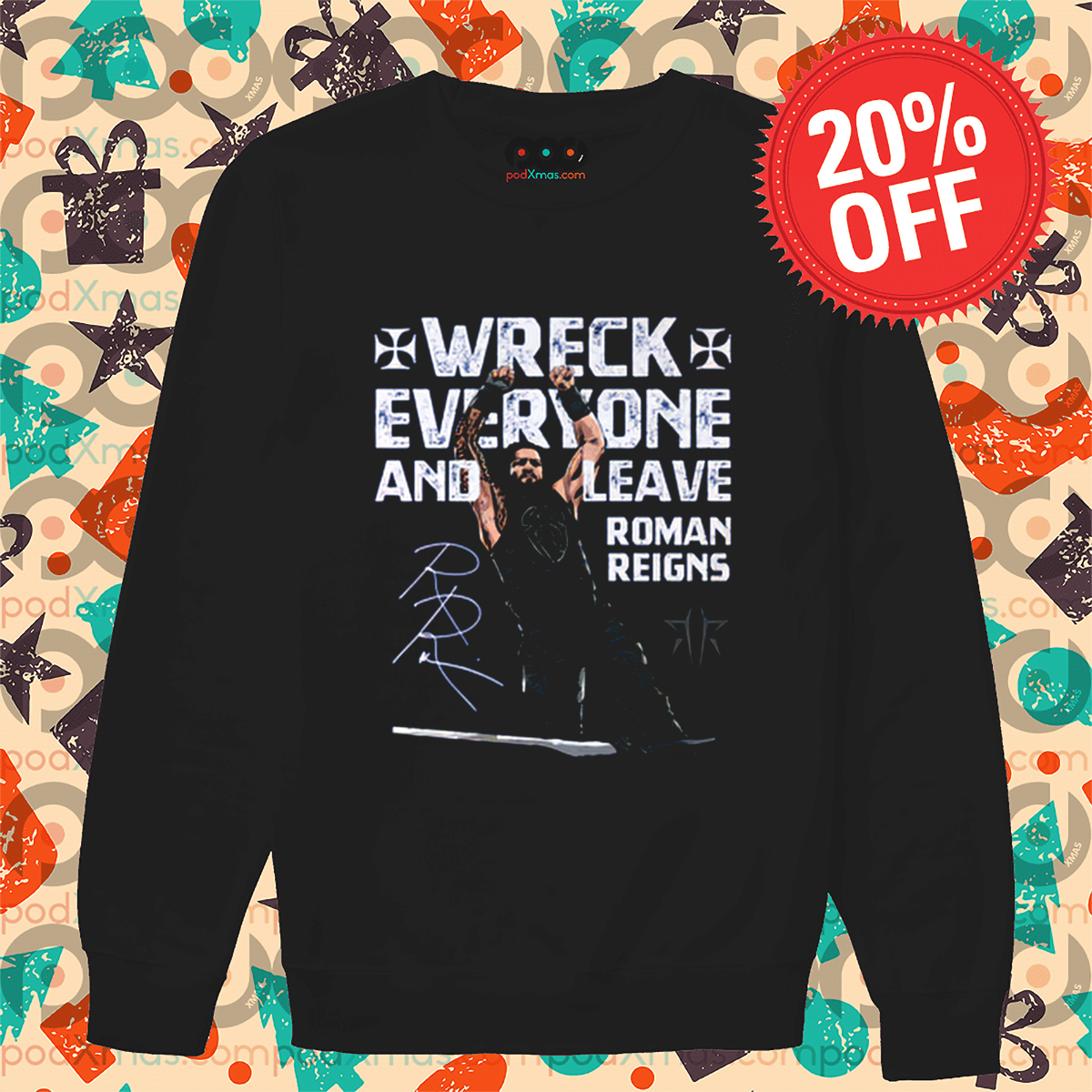 Roman Reigns Wreck Everyone And Leave Roman Reigns Signature 2024 Shirt