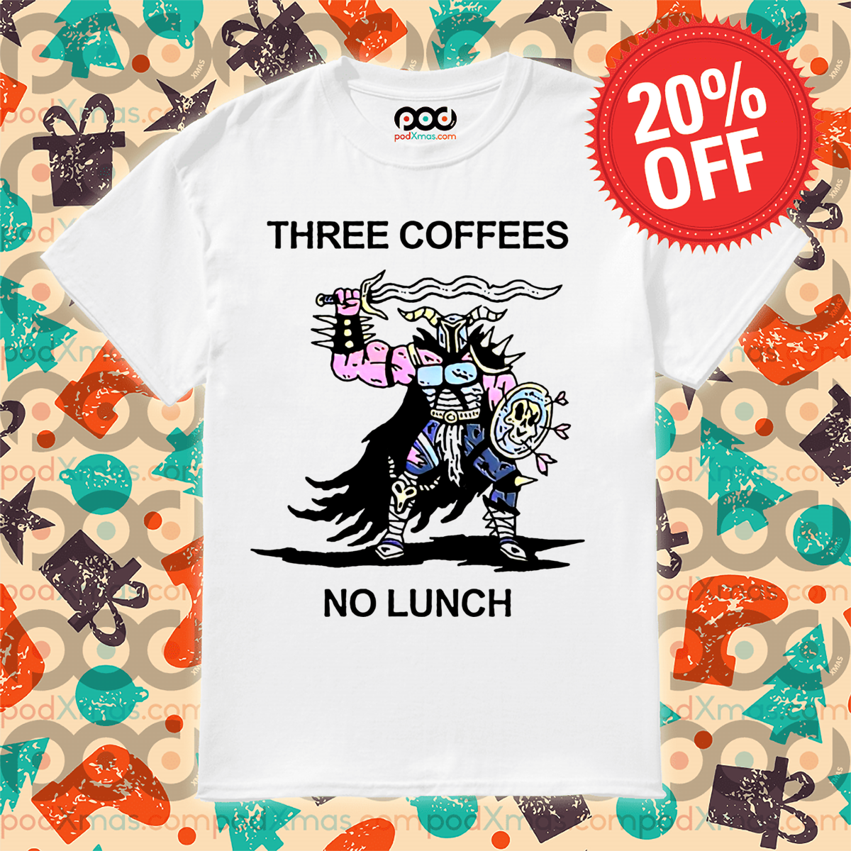 Warrior Three Coffees No Lunch Shirt