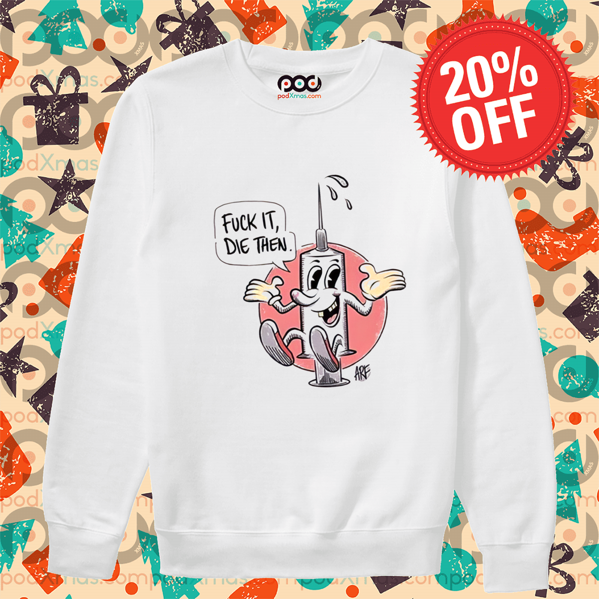 C19 Antivax Dumb Fuck It Die Then ARF 2024 Shirt