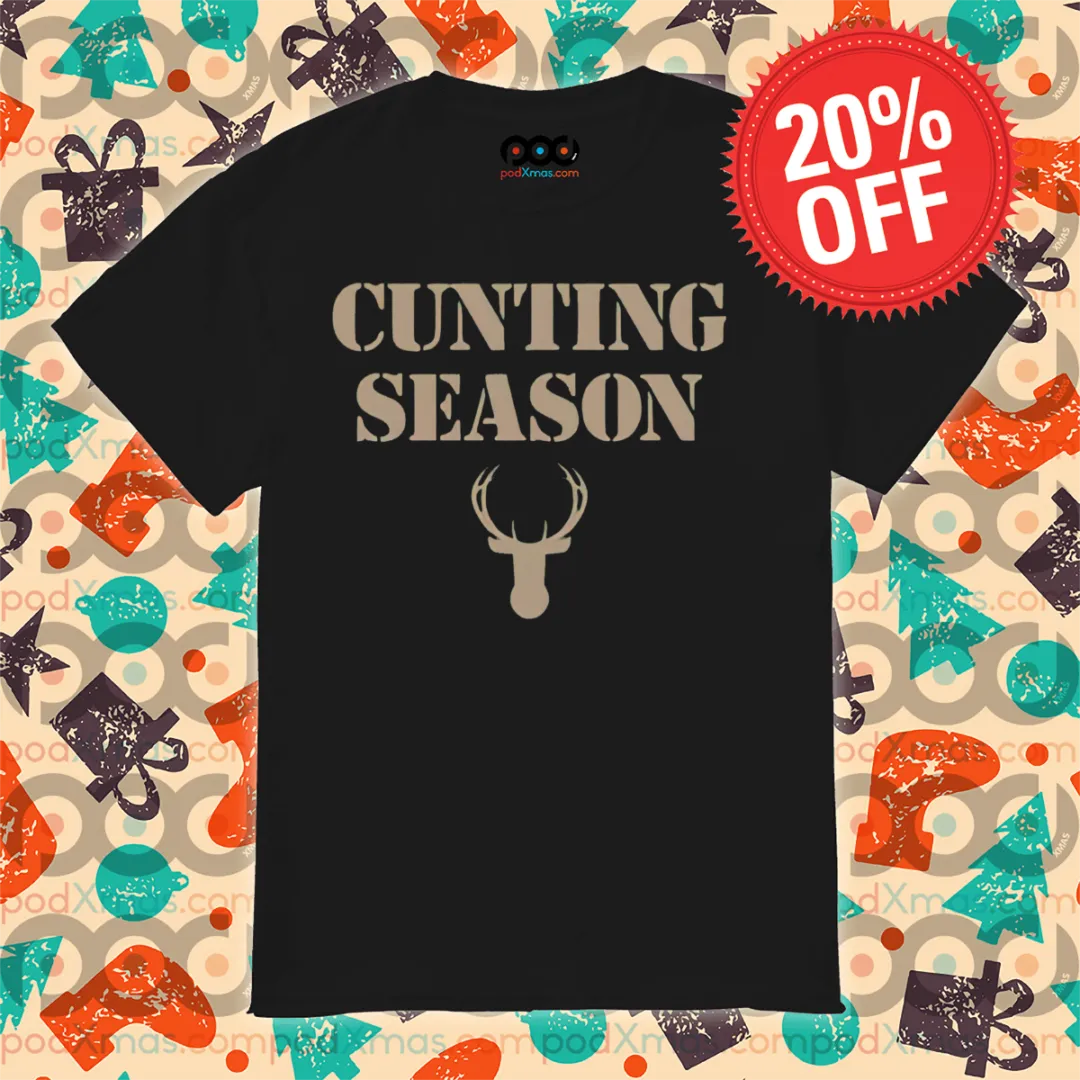 Cunting Season Deer Hunting Shirt