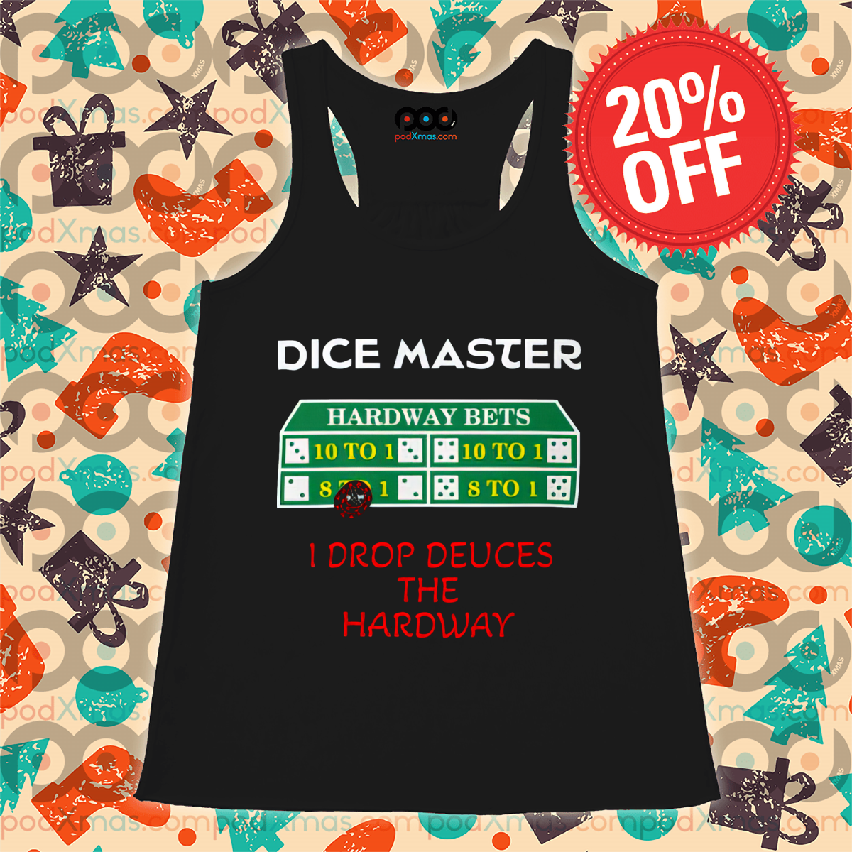 Dice Master I Drop Deuces The Hardway Shirt