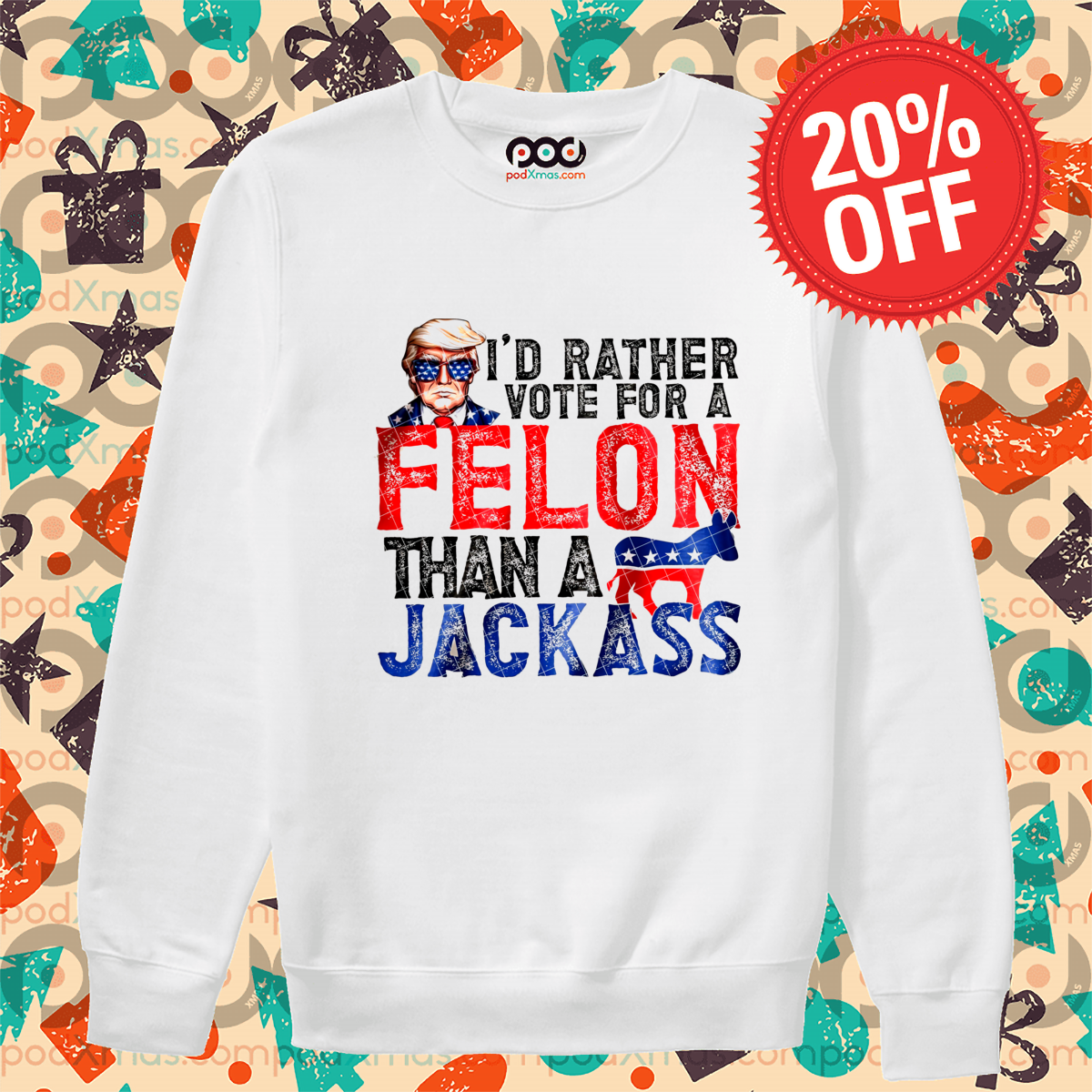 Donald Trump I'd Rather Vote For A Felon Than A Jackass 2024 Vintage-faceai