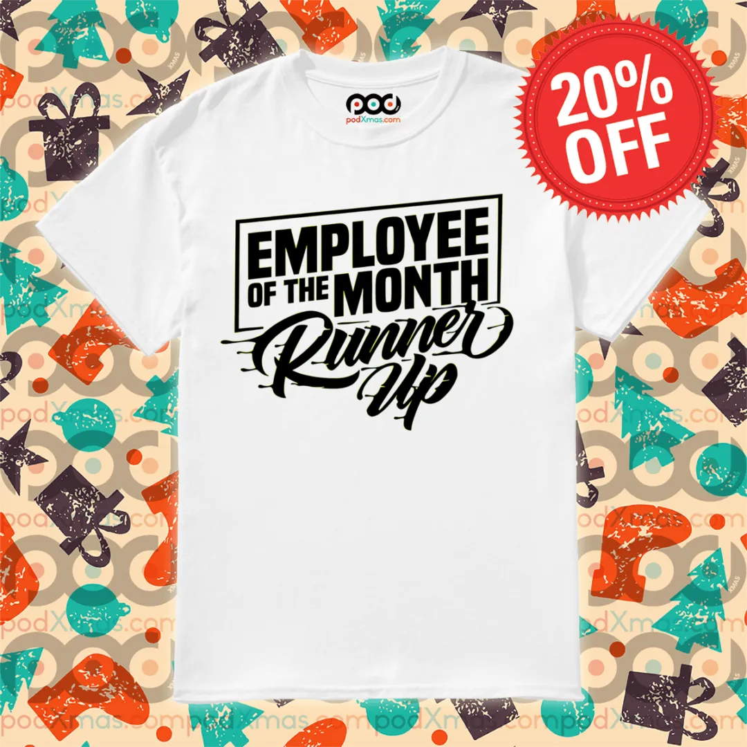 Employee Of The Month Runner Up 2024 Shirt