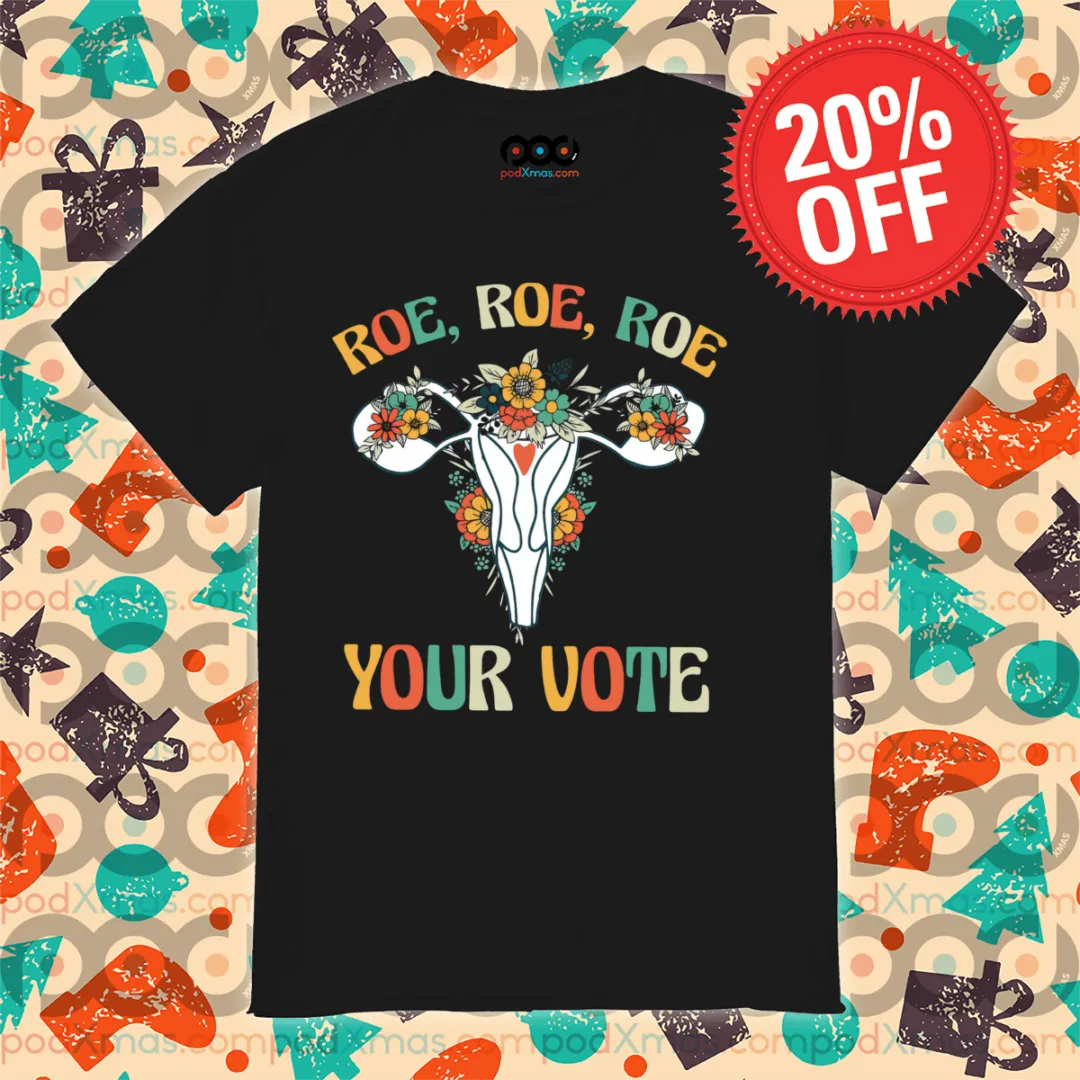Floral Roe Roe Roe Your Vote Cervical Cancer Awareness Month 2024