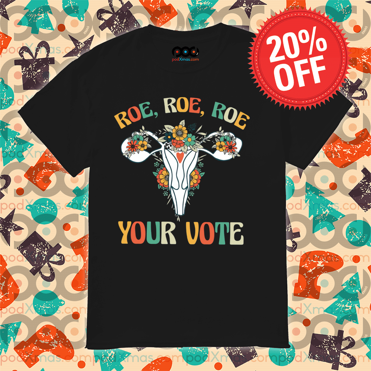 Floral Roe Roe Roe Your Vote Cervical Cancer Awareness Month 2024