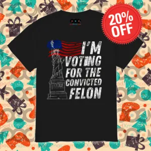 Liberties I Am Voting For The Convicted Felon Vintage Shirt