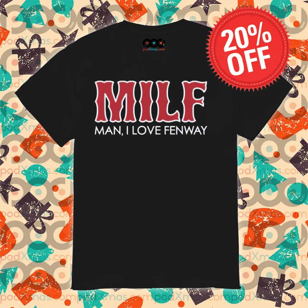Man I Love Fenway 2024 Shirt