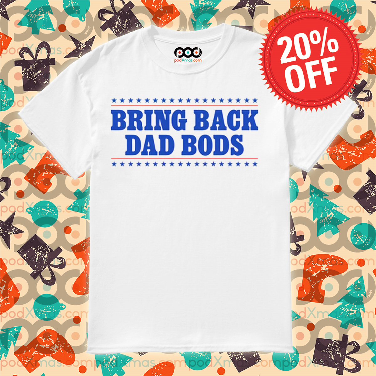Bring Back Dad Bods 2024 Shirt