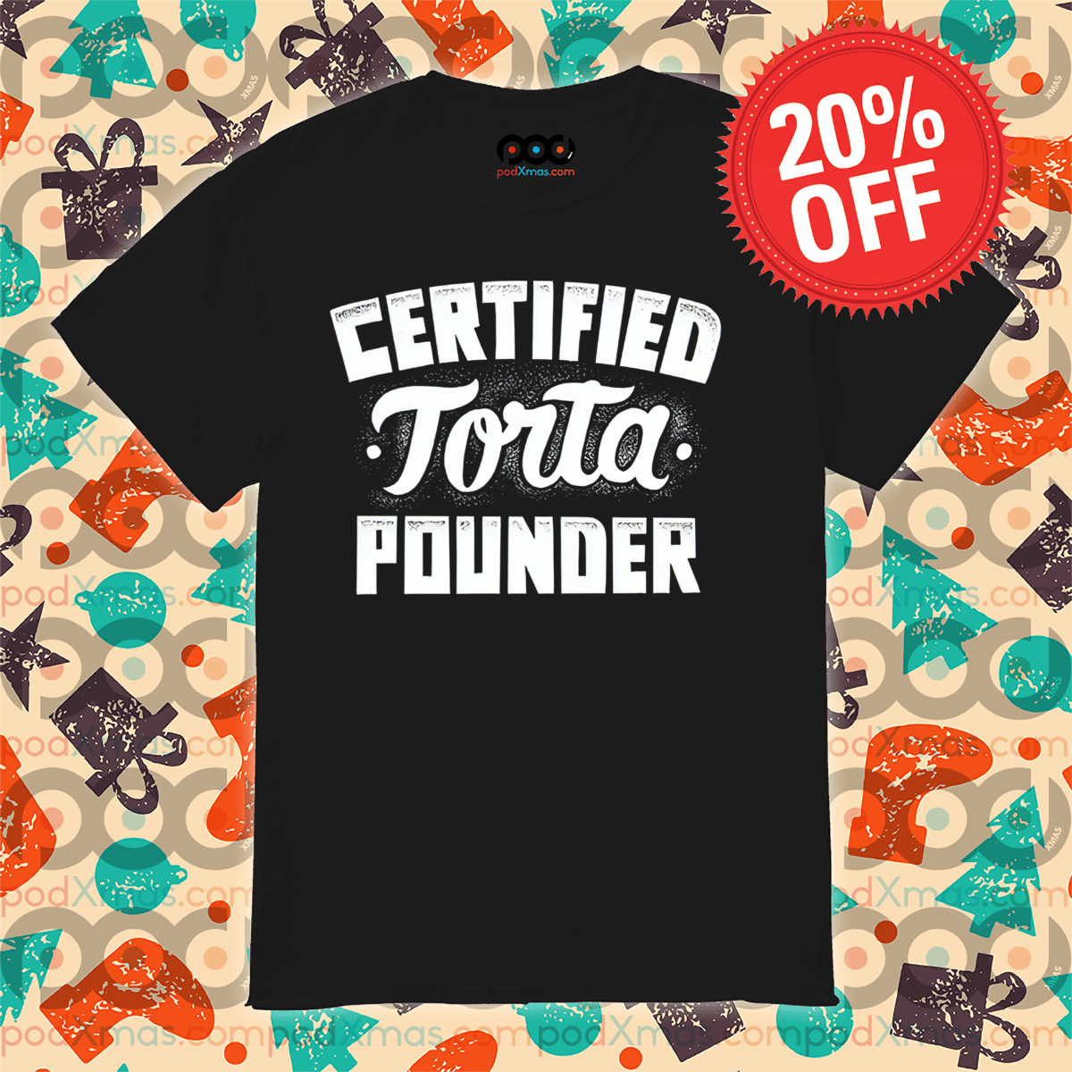 Certified Torta Pounder 2024 Shirt