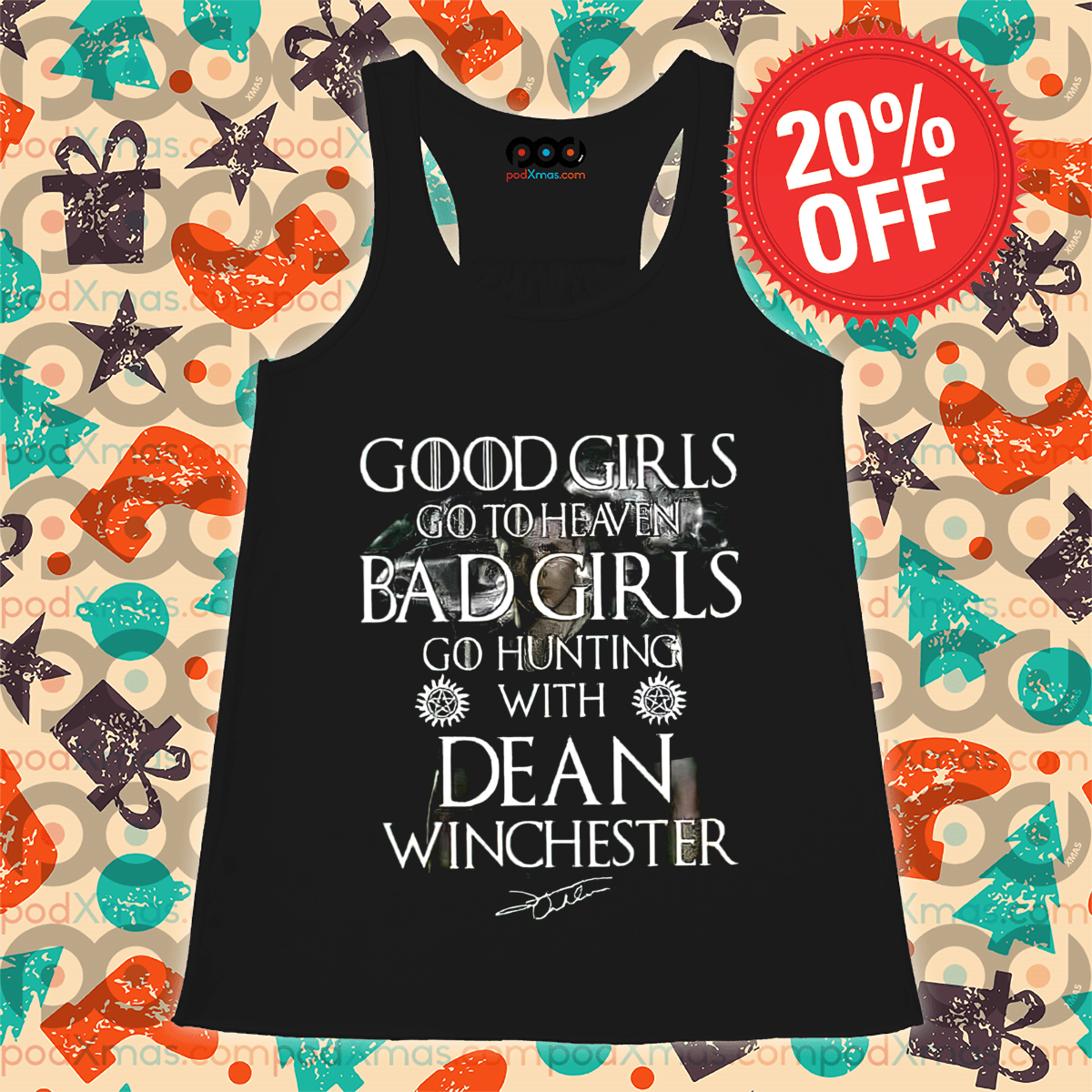 Good Girls Go To Heaven Bad Girls Go Hunting With Dean Wingchester Signature Shirt