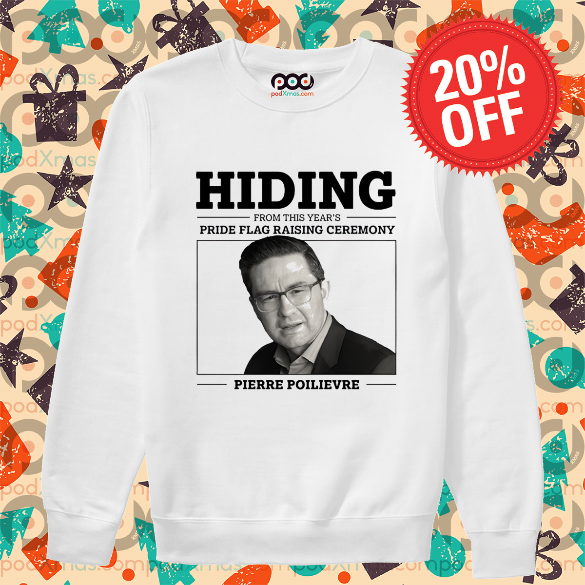 Hiding From This Year's Pride Flag Raising Ceremony Pierre Poilievre Shirt