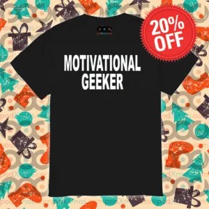 Motivational Geeker Shirt