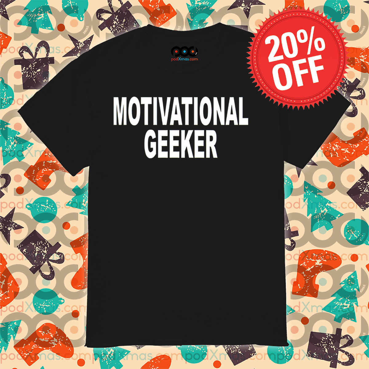 Motivational Geeker Shirt