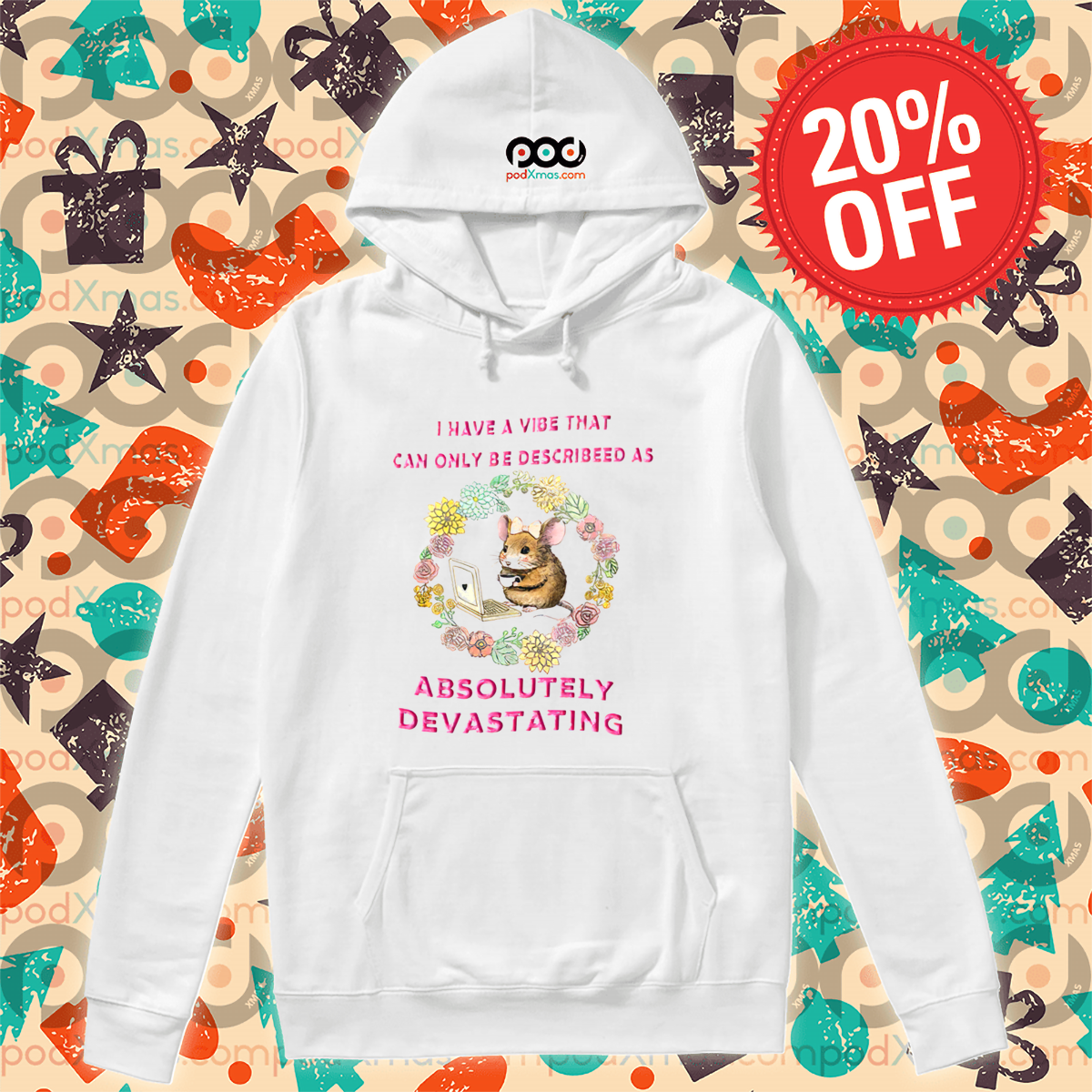 Mouse Laptop I Have A Vibe That Can Only Be Described As Absolutely Devastating Shirt