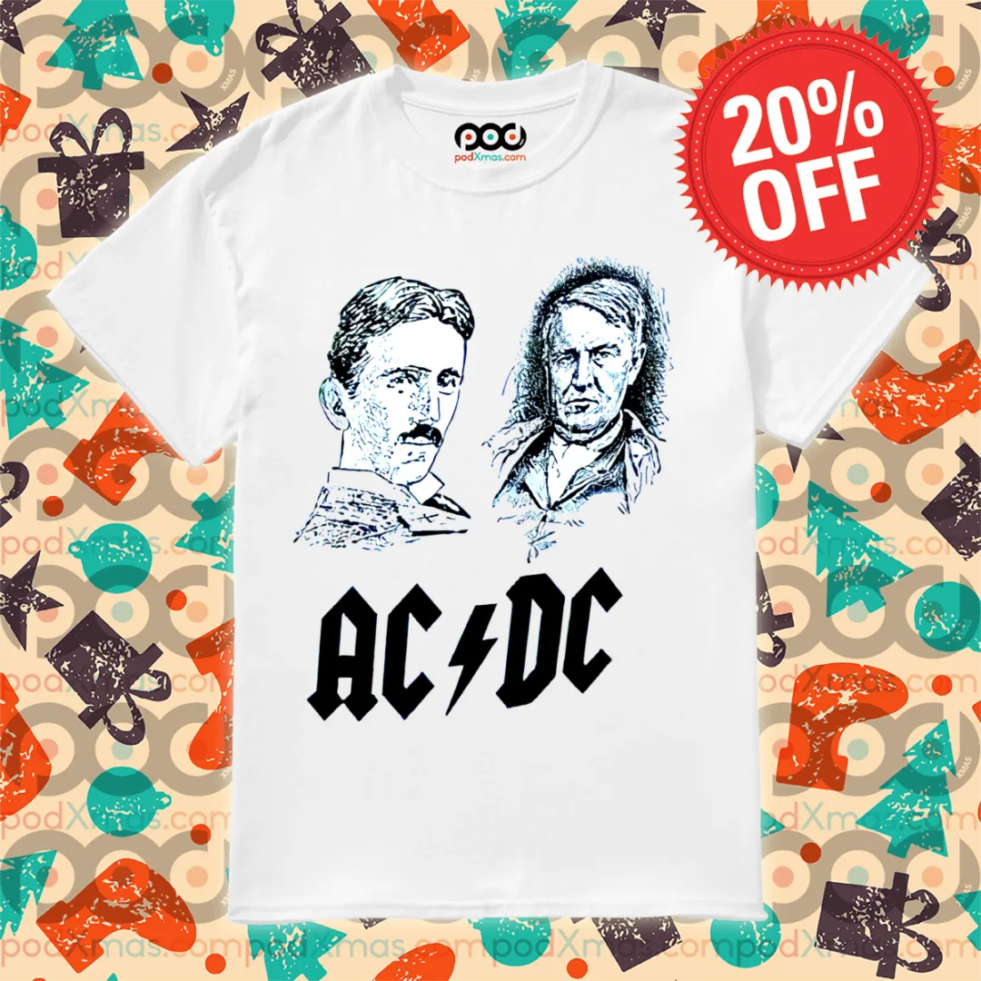 Nikola Tesla Vs Thomas Edison AC DC 2024 Shirt