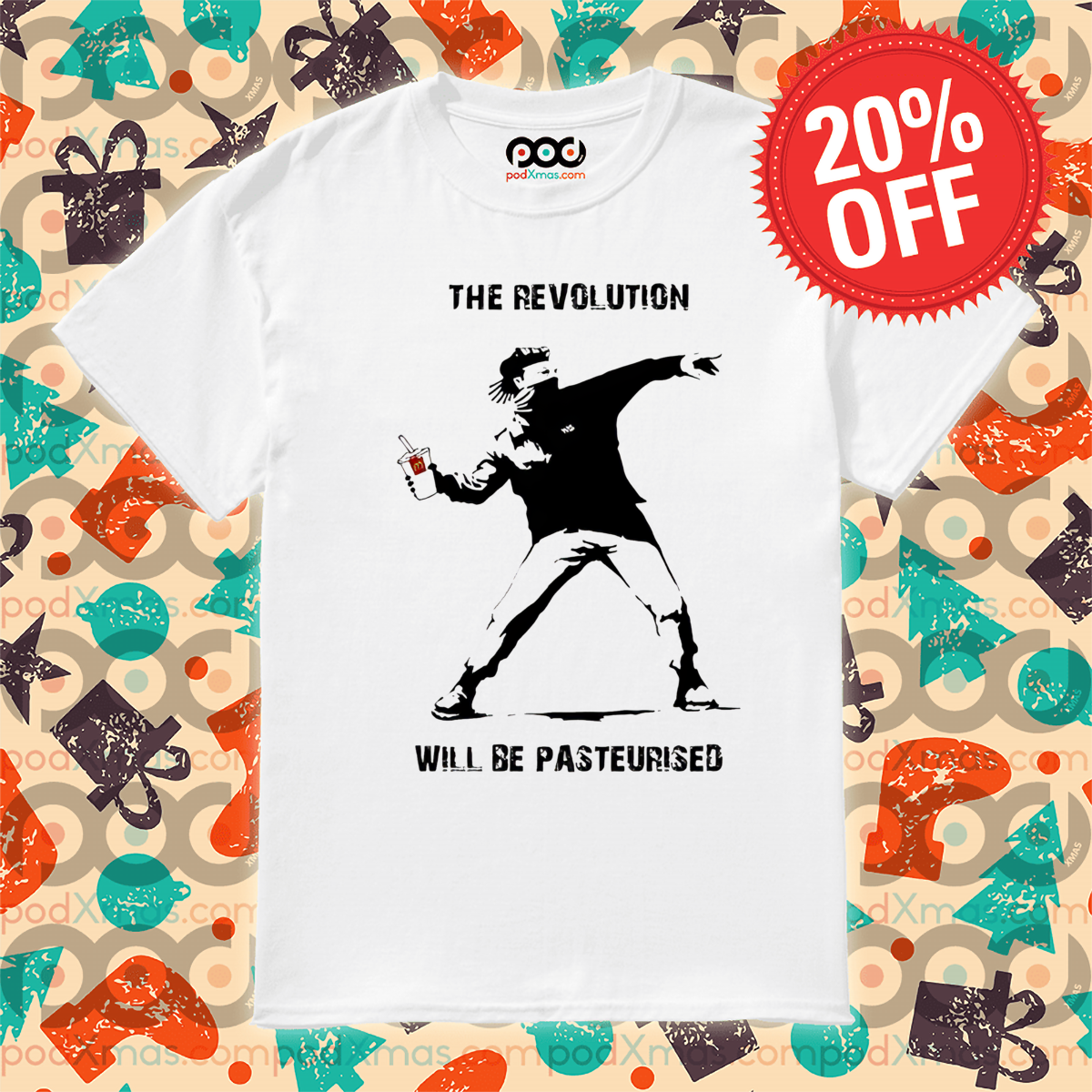 The Revolution Will Be Pasteurised Shirt