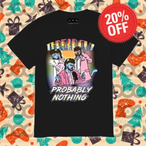 Threadguy Probably Nothing 2024 Shirt