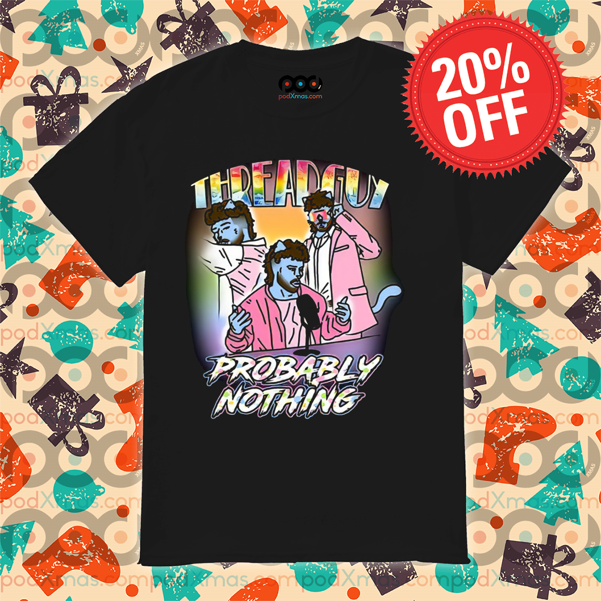 Threadguy Probably Nothing 2024 Shirt