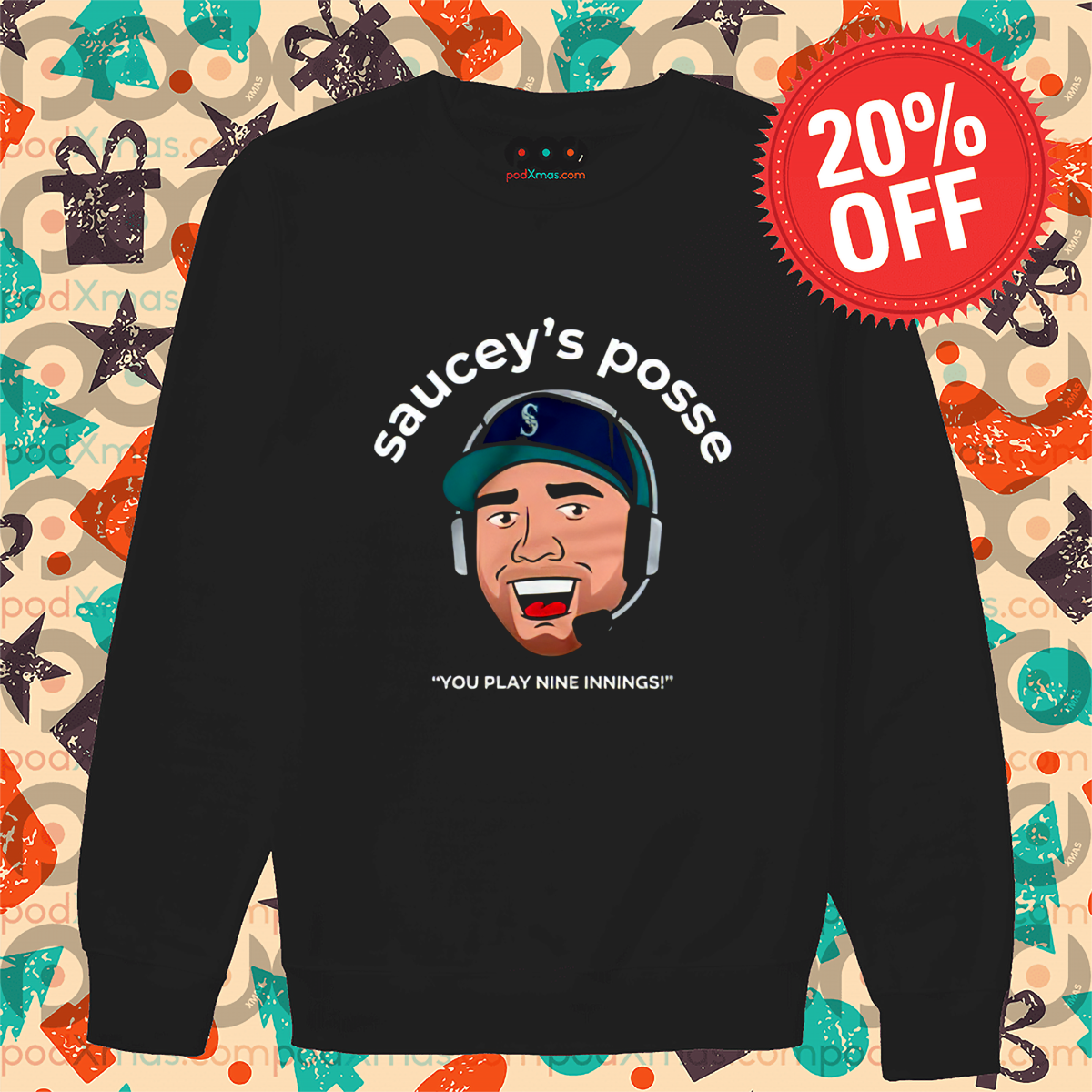 Saucey’S Posse You Play Nine Innings Shirt Saucey’S Posse You Play Nine Innings Shirt