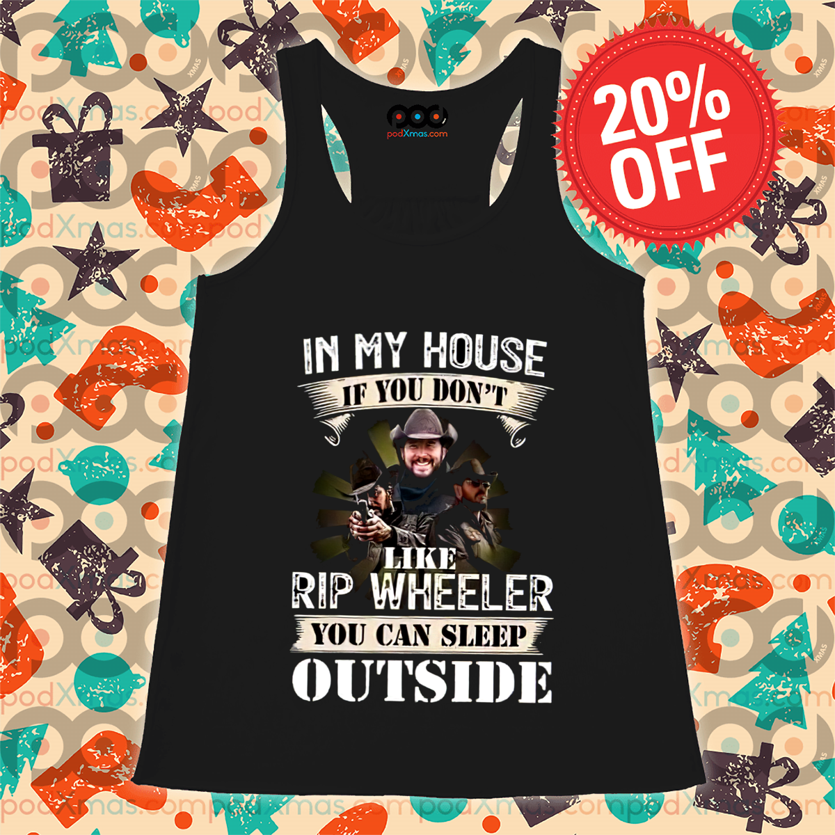 In My House If You Do Not Like Rip Wheeler You Can Sleep Outside Shirt In My House If You Do Not Like Rip Wheeler You Can Sleep Outside Shirt