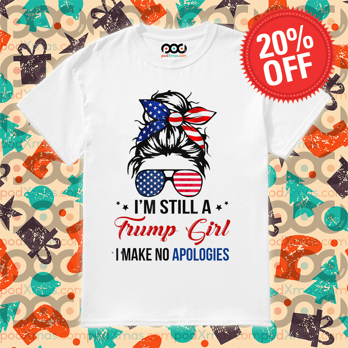 Girl Bun Hair Glasses I Am Still A Trump Girl I Make No Apologies Shirt