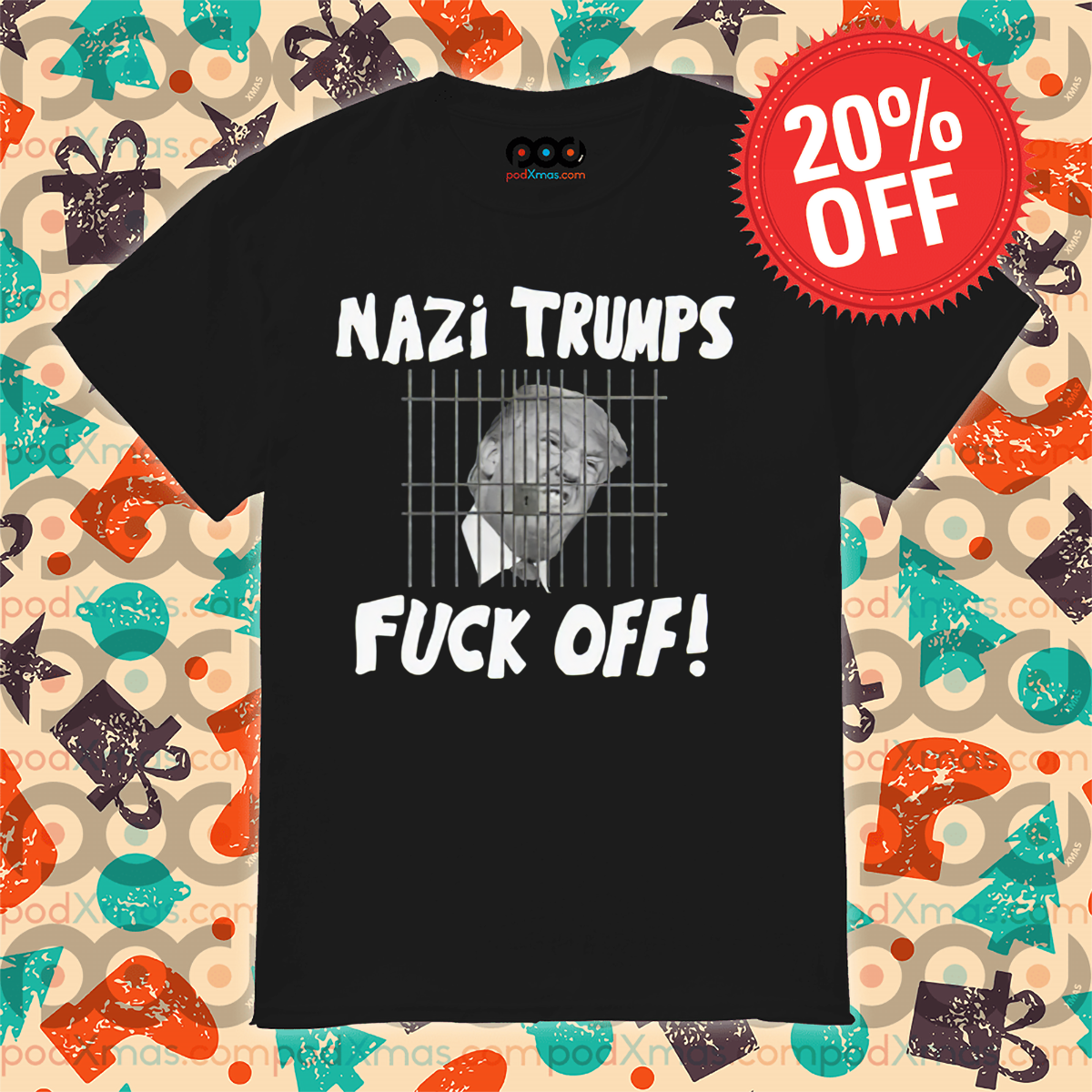 Donald Trump Nazi Trumps Fuck Off Shirt