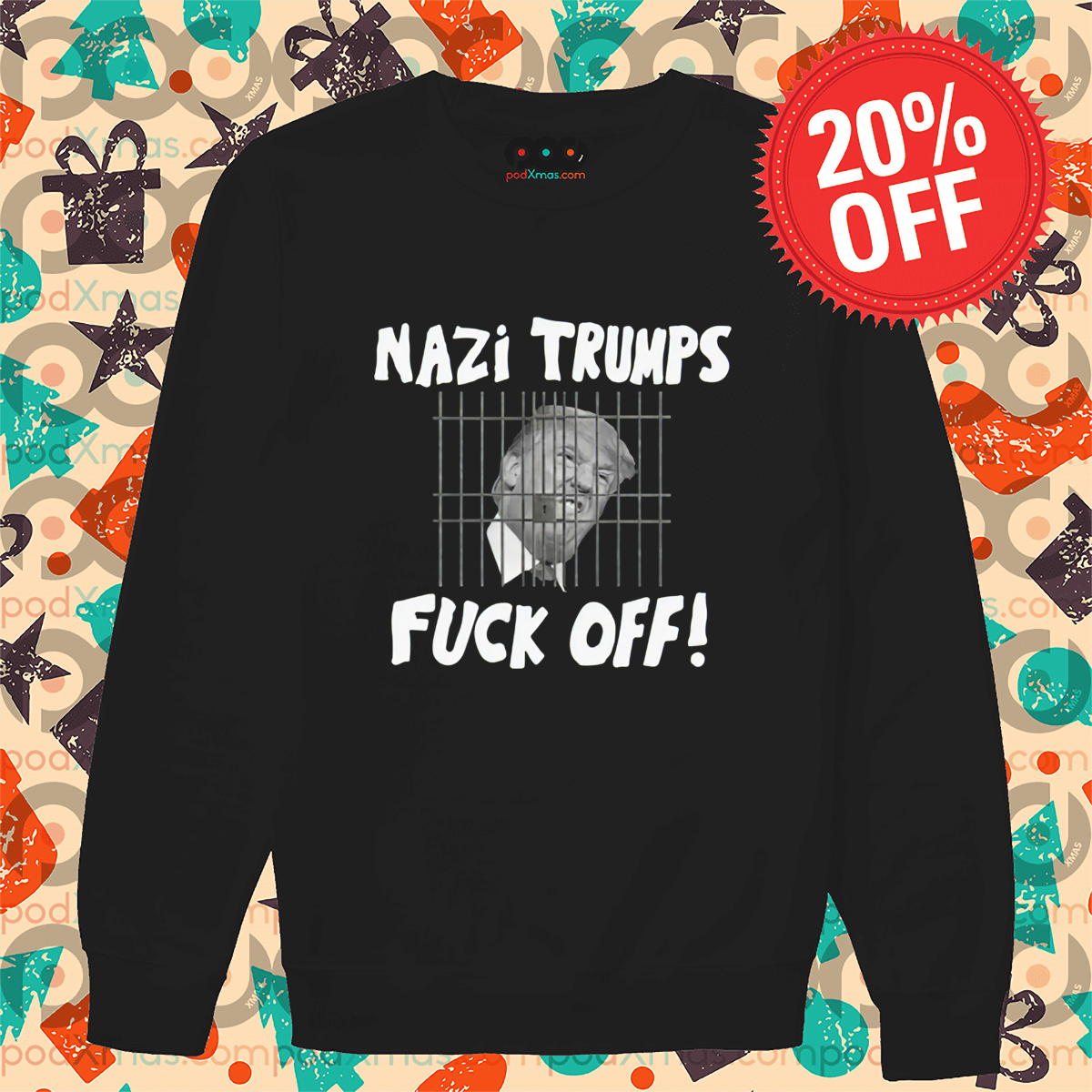 Donald Trump Nazi Trumps Fuck Off Shirt