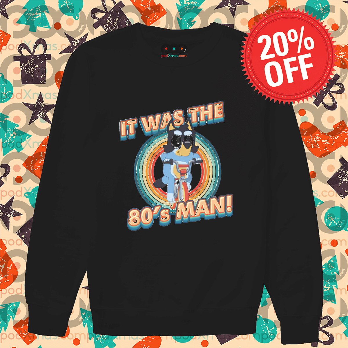 Bluey Circle It Was The 80's Man Retro Shirt