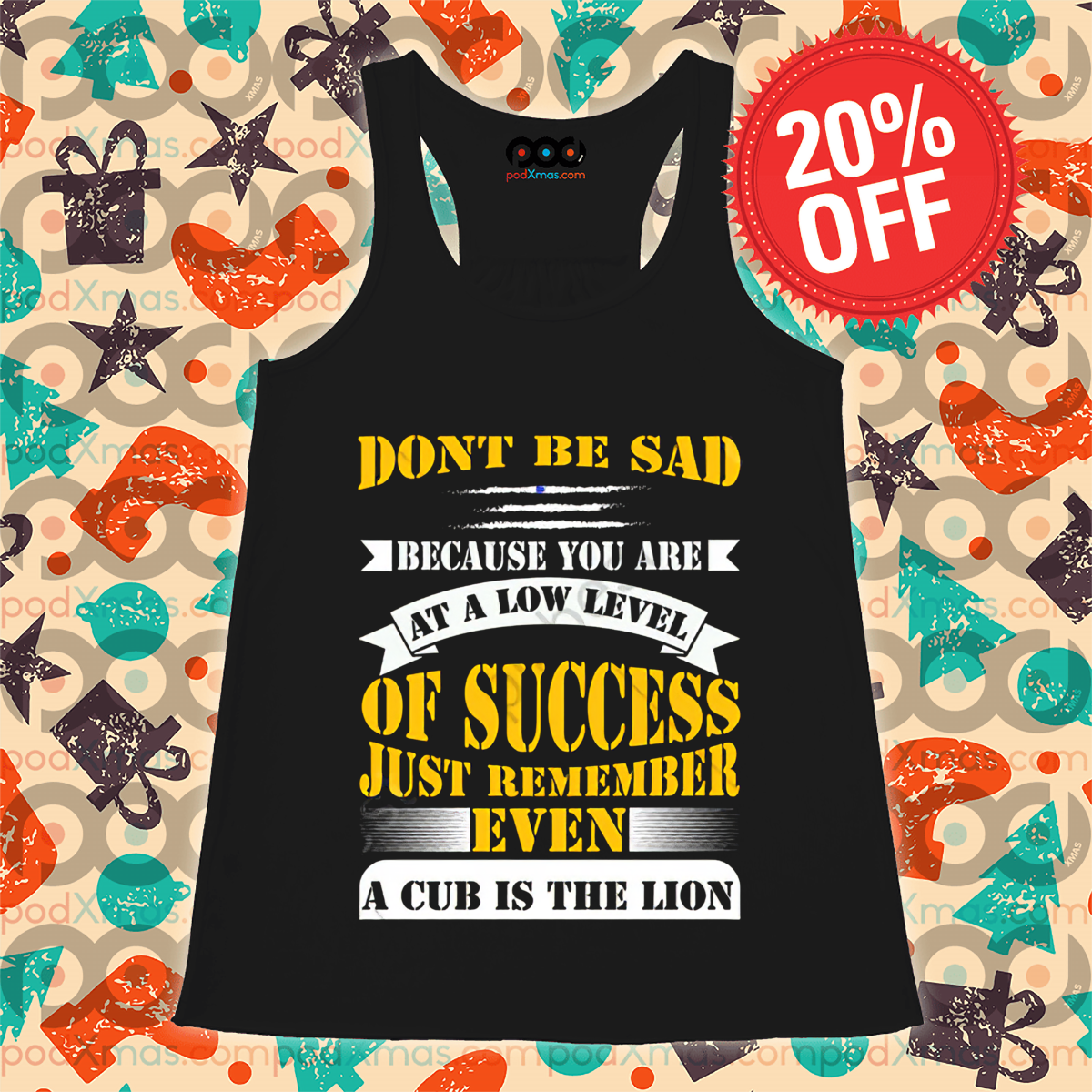 Do Not Be Sad Because You Are At A Low Level Of Success Just Remember Even Shirt
