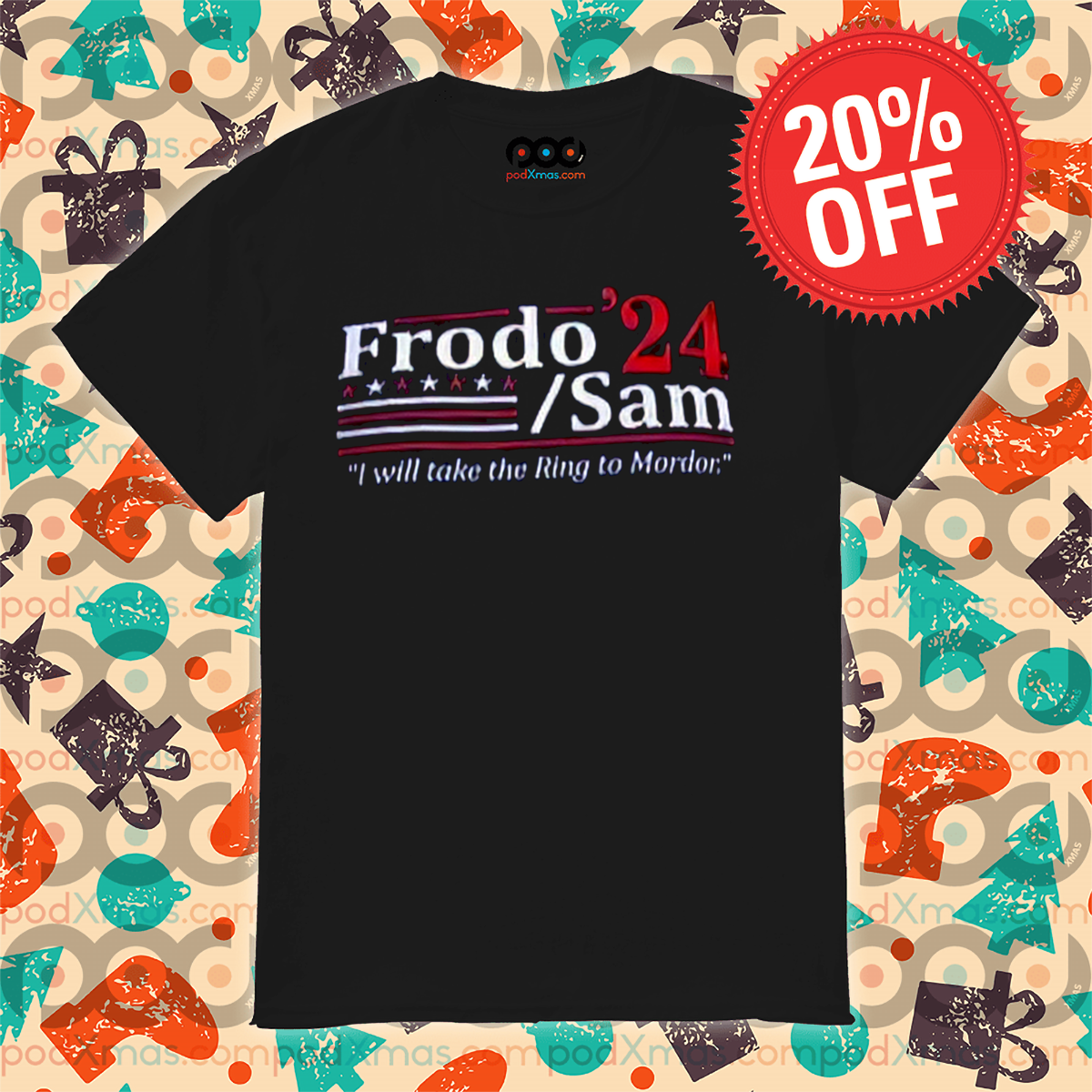 Frodo Sam 24 I Will Take The Ring To Mordor Shirt