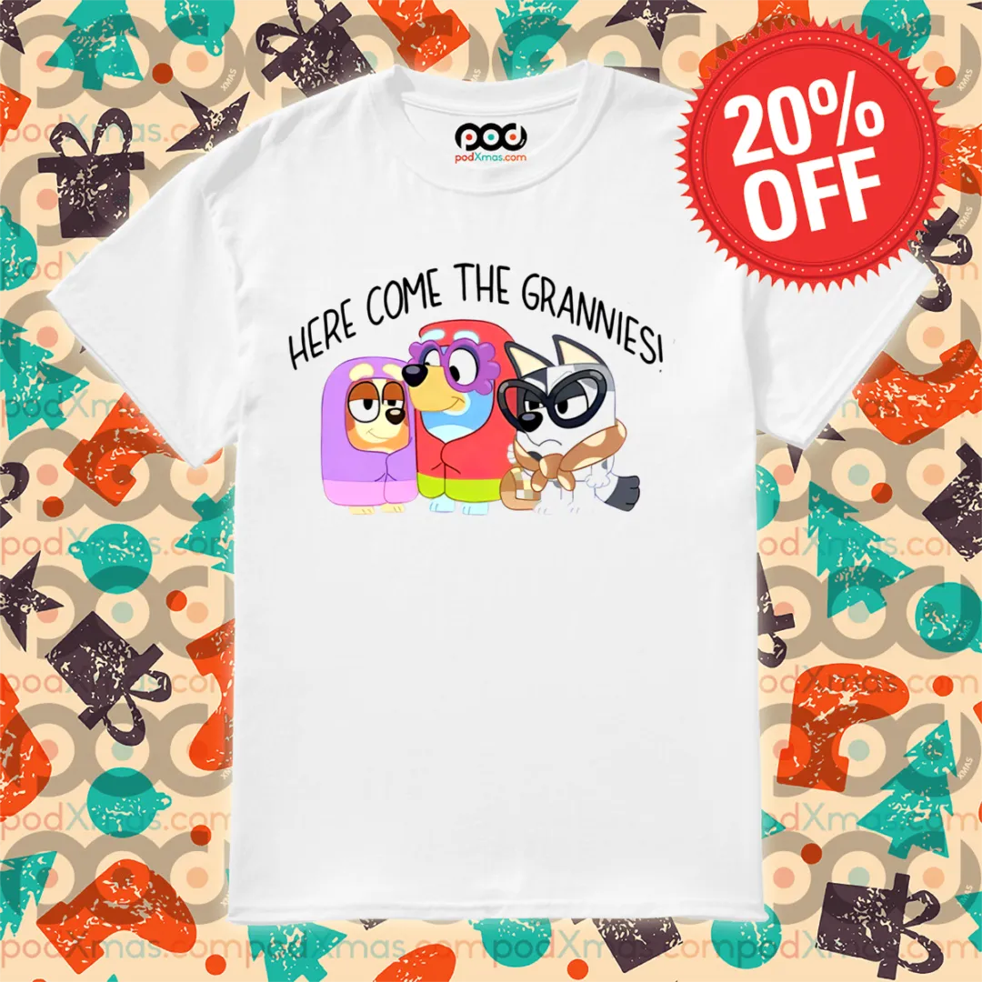 Here Come The Grannies Bluey 2024 Shirt