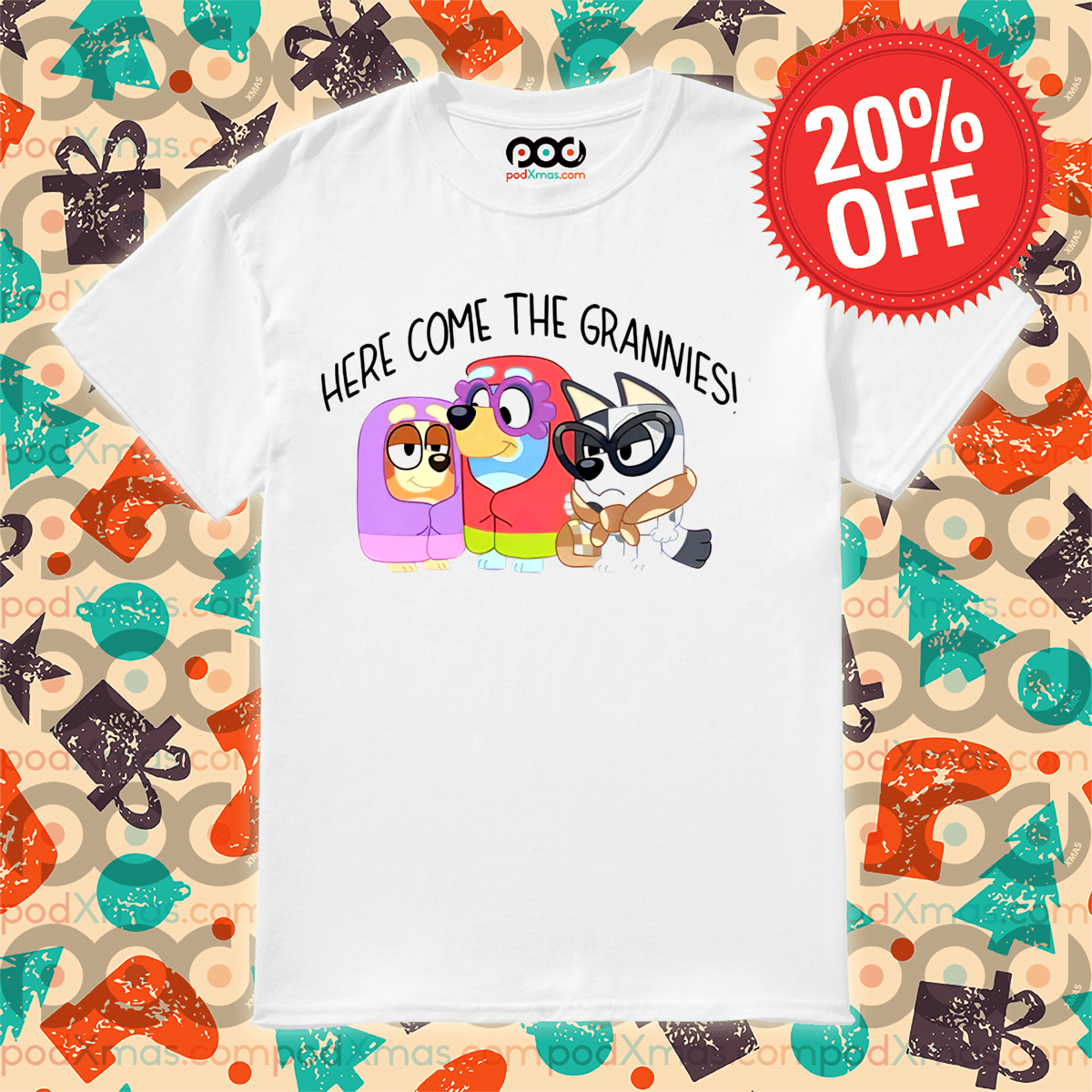 Here Come The Grannies Bluey 2024 Shirt
