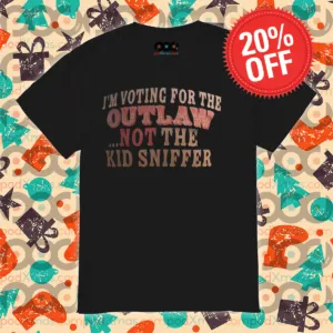 I Am Voting For The Outlaw Not The Kid Sniffer Shirt