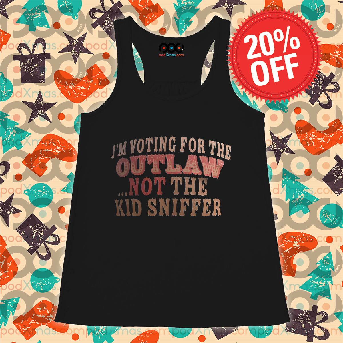 I Am Voting For The Outlaw Not The Kid Sniffer Shirt