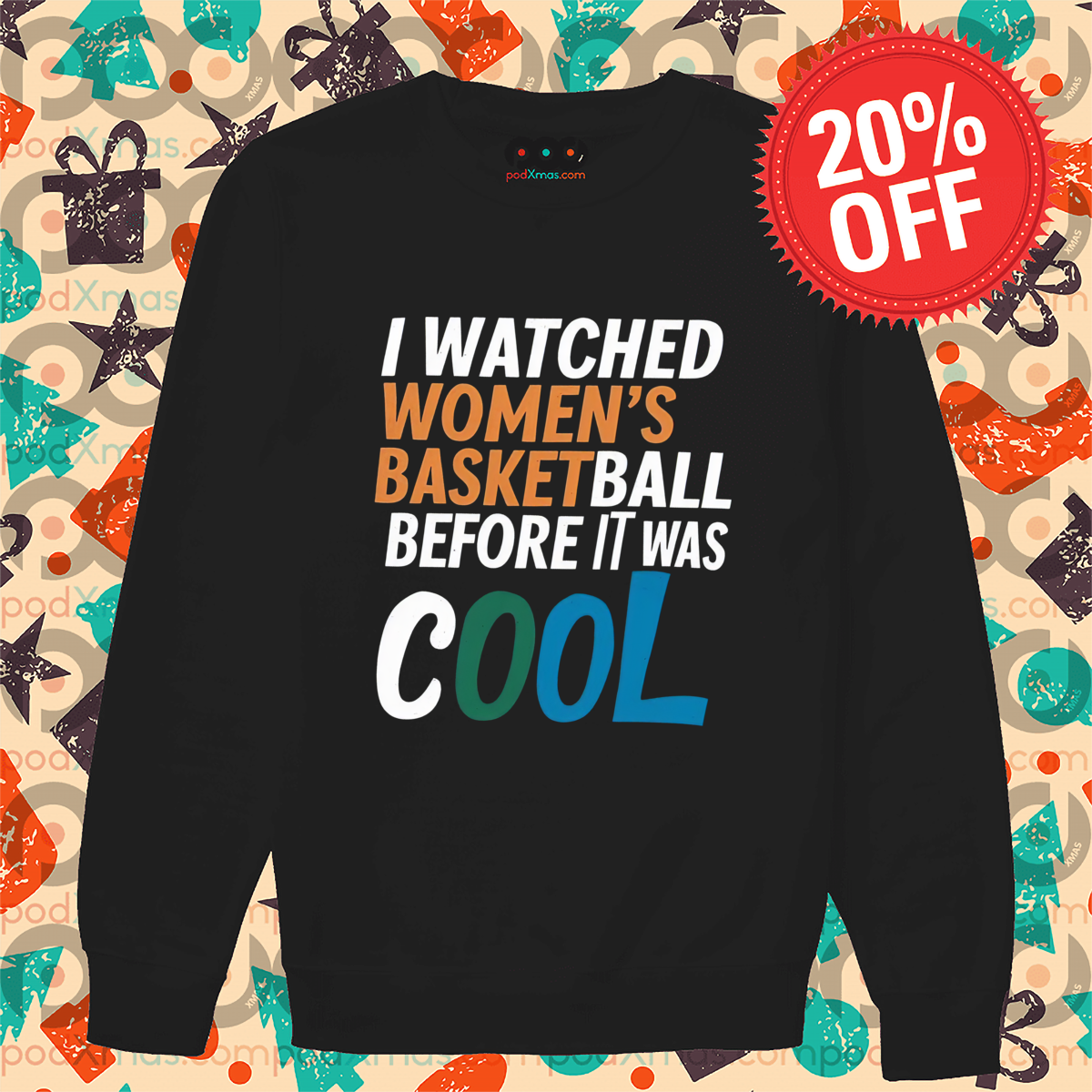 I Watched Women's Basketball Before It Was Cool Shirt