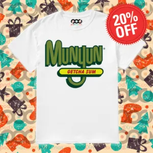 Munyun Getcha Sum Shirt
