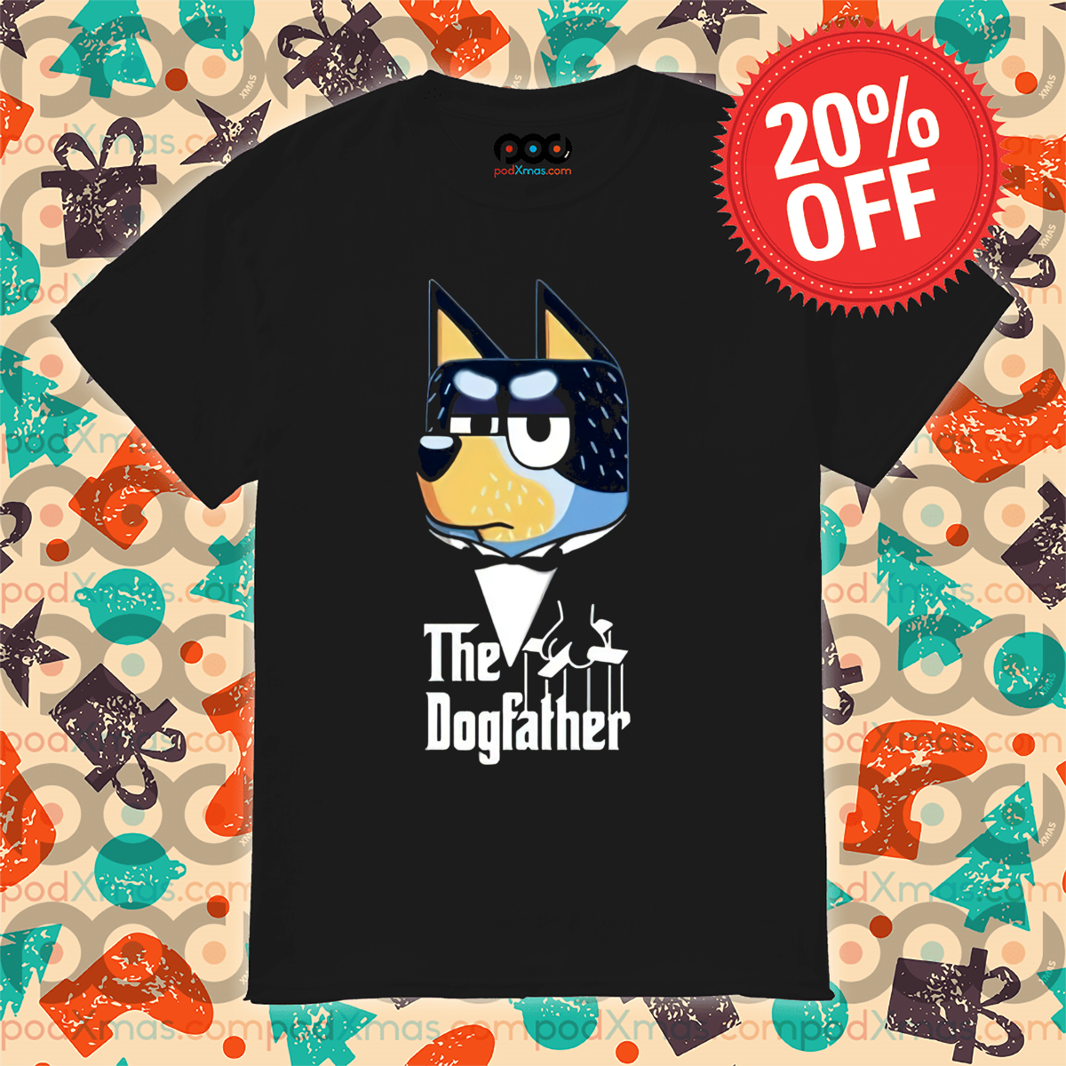 The DogFather Bluey Dad 2024 Shirt