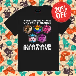 When Someone Attacks One Party Member We All Roll For Initiative Vintage Shirt