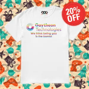 Gaytheon Technologies We Think Being Gay Is The Bombi Shirt