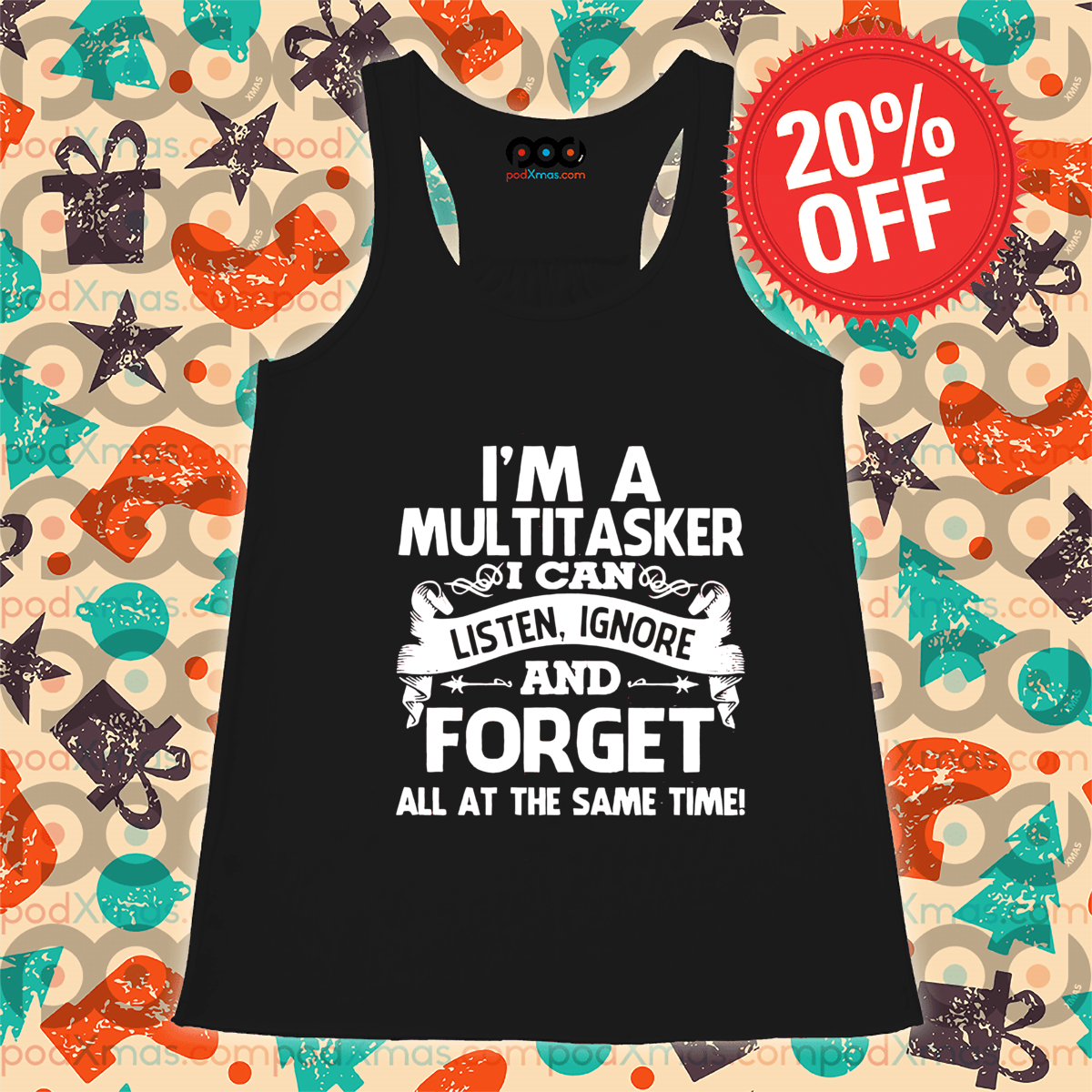 I Am A Multitasker I Can Listen Ignore And Forget All At The Same Time Shirt