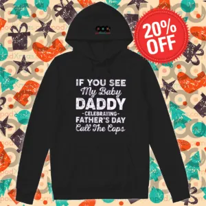If You See My Baby Daddy Celebrating Father's Day Call The Cops Vintage Shirt