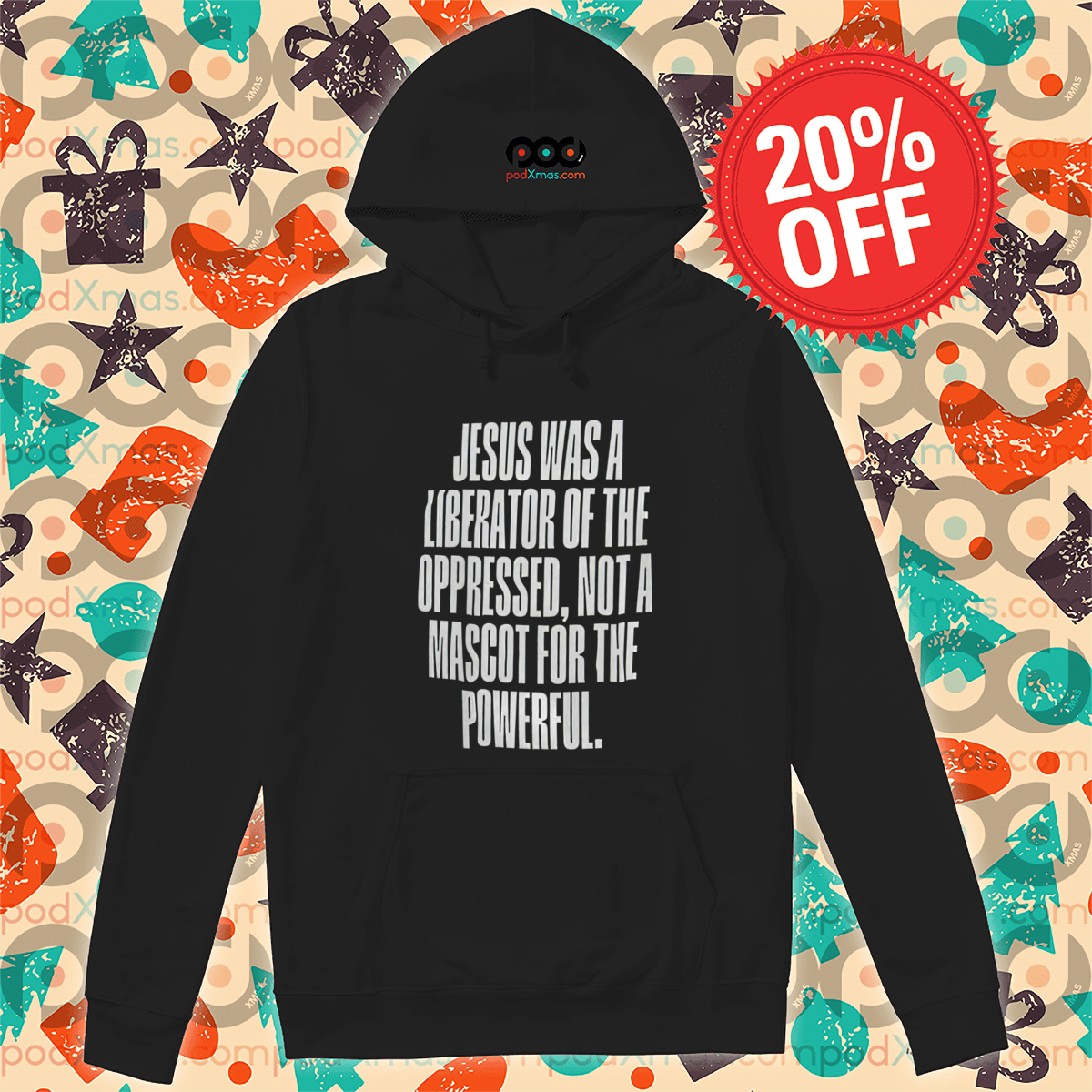 Jesus Was A Liberator Of The Oppressed Not A Mascot For The Powerful Shirt