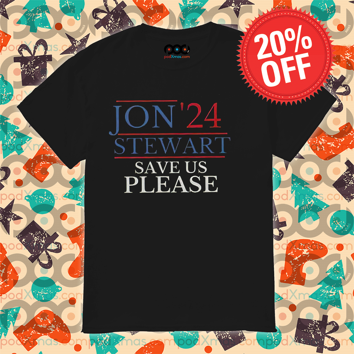 Jon Stewart 24 Save Us Please Shirt