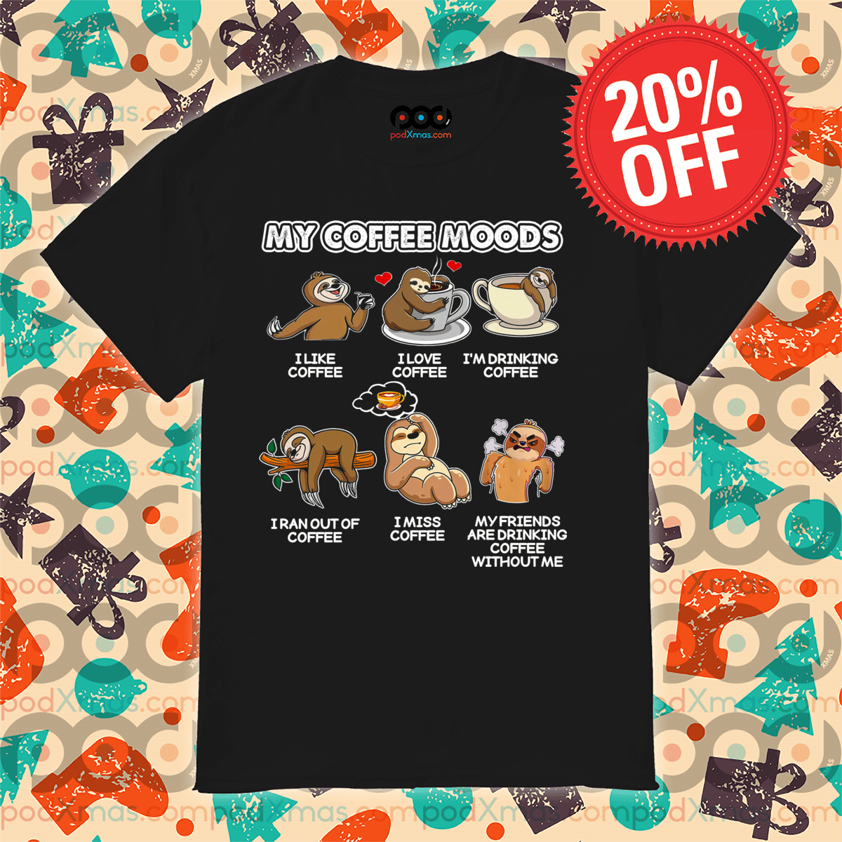 Sloth My Coffee Moods 2024 Shirt