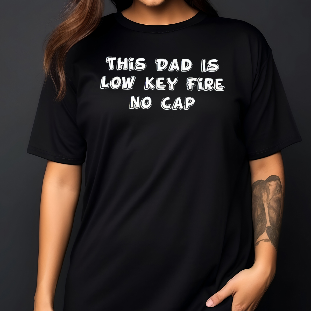 This Dad Is Low Key Fire No Cap Shirt