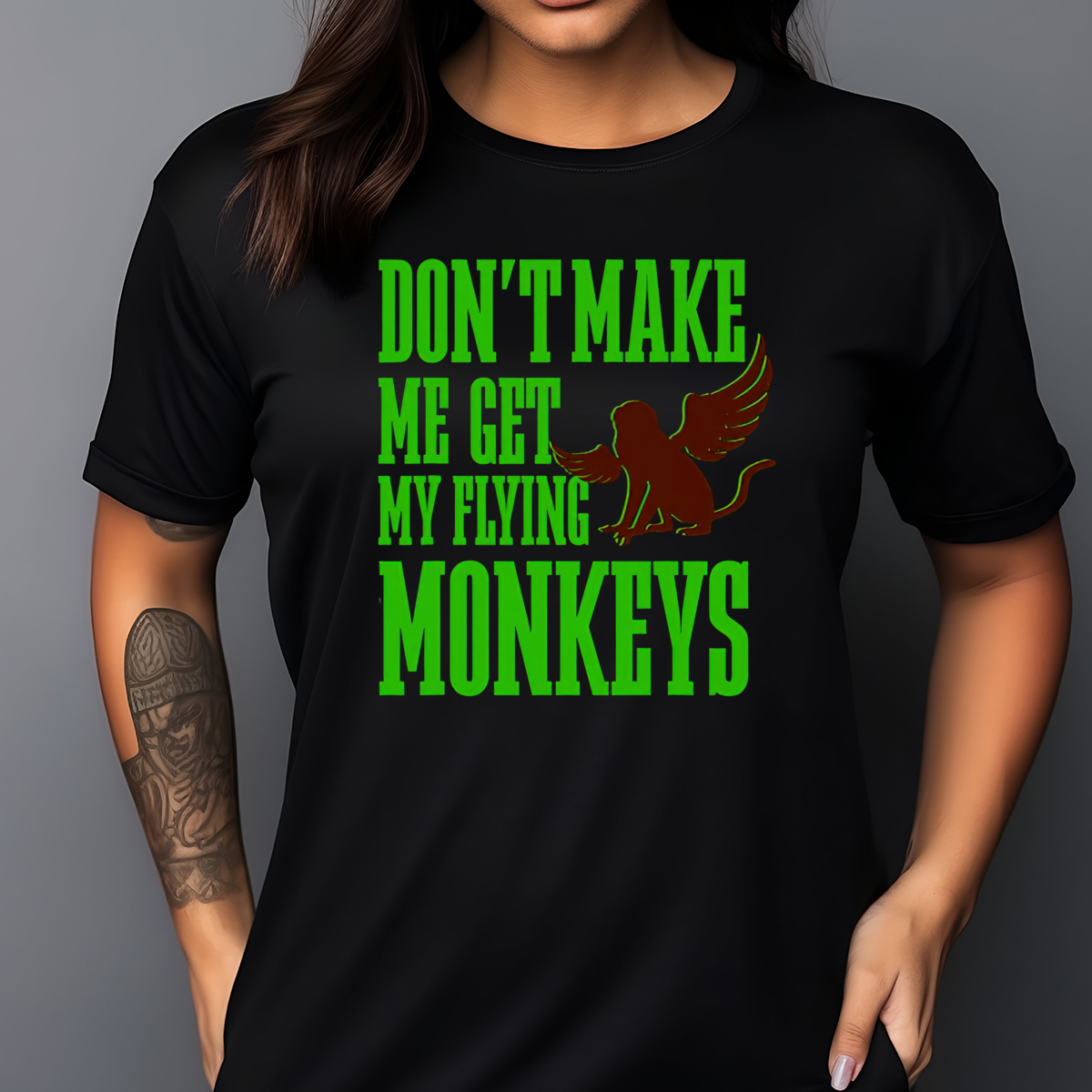 Do Not Make Me Get Flying Monkeys Shirt