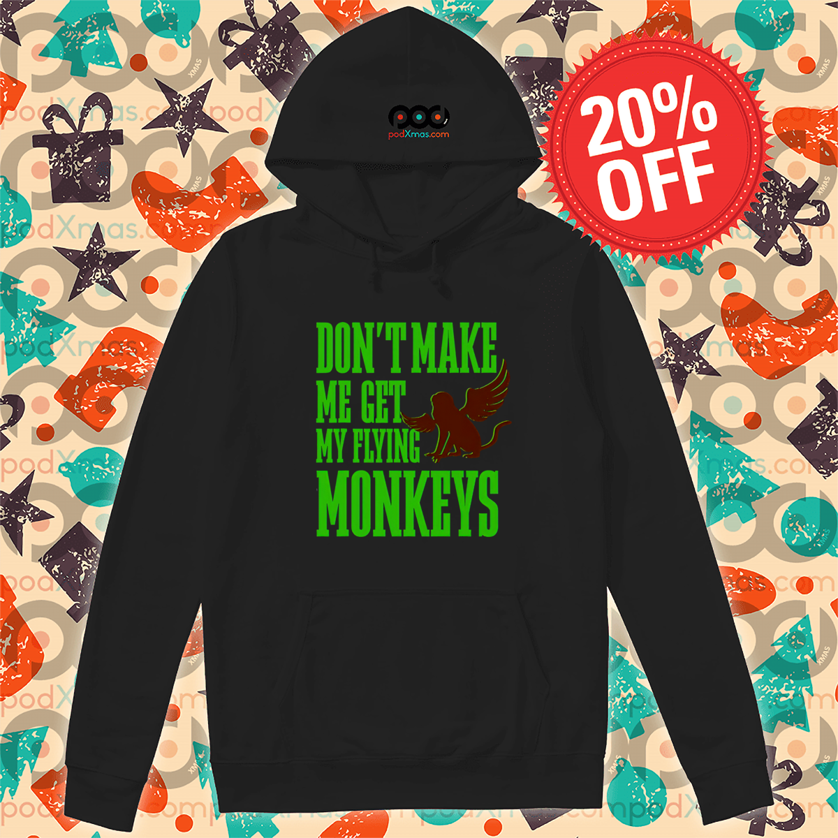 Do Not Make Me Get Flying Monkeys Shirt